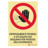 Cartel que prohíbe expresamente el uso de máquinas por personas no autorizadas